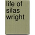 Life of Silas Wright