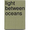 Light Between Oceans by Ml Stedman