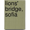 Lions' Bridge, Sofia door Ronald Cohn