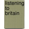 Listening to Britain door Paul Crang