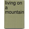 Living On A Mountain door Carol Baldwin