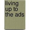 Living up to the Ads door Simone Weil Davis
