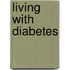 Living with Diabetes