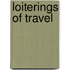 Loiterings Of Travel