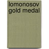 Lomonosov Gold Medal door Ronald Cohn