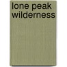 Lone Peak Wilderness door Ronald Cohn