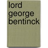 Lord George Bentinck door Right Benjamin Disraeli