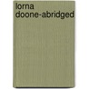 Lorna Doone-Abridged door R.D. Blackmore