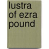Lustra of Ezra Pound door Ezra Pound