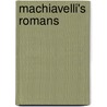 Machiavelli's Romans door J. Patrick Coby