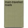 Main-Travelled Roads by Hamlin Garland