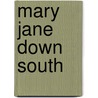 Mary Jane Down South door Frances White