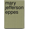 Mary Jefferson Eppes by Ronald Cohn