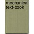 Mechanical Text-Book
