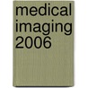 Medical Imaging 2006 door Yulei Jiang