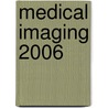 Medical Imaging 2006 door Armando Manduca