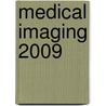 Medical Imaging 2009 door Michael I. Miga