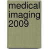 Medical Imaging 2009 door Stephen A. Mcaleavey