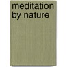 Meditation by Nature by Dr Bonnie Howard Howell