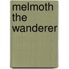 Melmoth The Wanderer by Victor Sage