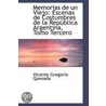 Memorias De Un Viejo by Vicente Gregorio Quesada