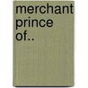 Merchant Prince Of.. door Bernard F. Dick