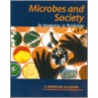Microbes And Society door I. Edward Alcamo