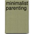 Minimalist Parenting