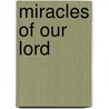 Miracles Of Our Lord door George Macdonald