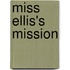 Miss Ellis's Mission