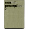 Muslim Perceptions C door Jacques Waardenburg