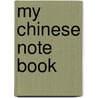 My Chinese Note Book door Lady Susan Townley