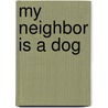 My Neighbor Is a Dog door Isabel Minhos Martins