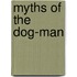 Myths Of The Dog-Man