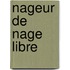 Nageur de Nage Libre