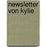 Newsletter von Kylie door Peter Schröter