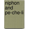 Niphon and Pe-Che-Li by Edward Barrington De Fonblanque