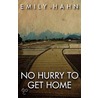 No Hurry To Get Home door Emily Hahn