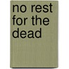 No Rest For The Dead door Lamia Gulli