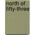 North of Fifty-Three