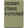 Ocean Class Ironclad door Ronald Cohn