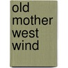Old Mother West Wind door Thornton Waldo Burgess