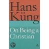 On Being a Christian door Hans Küng