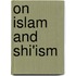 On Islam and Shi'Ism