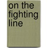 On The Fighting Line door Anne Constance Smedley Armfield