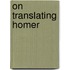 On Translating Homer