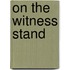 On the Witness Stand