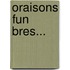 Oraisons Fun Bres...