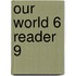 Our World 6 Reader 9