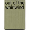 Out of the Whirlwind door John A. Stroman